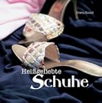 Hei�geliebte Schuhe
