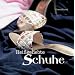 Heißgeliebte Schuhe