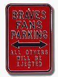 Steel Parking Sign: BRAVES FANS PARKING: ALL OTHERS WILL BE EJECTED