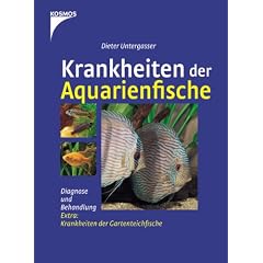 Krankheiten der Aquarienfische: Diagnose und Behandlung. Mit Krankheiten der Gartenteichfische