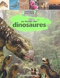 Au temps des dinosaures Au temps des dinosaures