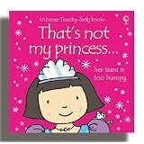 That's Not My Princess (Usborne Touchy Feely Books)by Fiona Watt