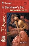 In Blackhawk's Bed  (Man Of The Month / Secrets!) (Silhouette Desire)