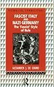 Fascist Italy and Nazi Germany: The Fascist Style of Rule (Historical Connections)