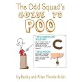 The Odd Squad's Guide to Poo