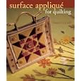 Surface Applique for Quilting by  Susan M. Cottrell