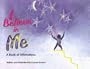I Believe in Me: A Book of Affirmations