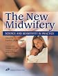 The New Midwifery: Science and Sensitivity in Practice