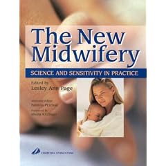 The New Midwifery: Science and Sensitivity in Practice
