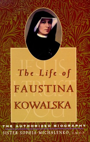 The Life of Faustina Kowalska: The Authorized Biography under Congregations & Orders in The Books Store