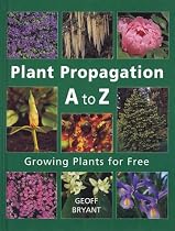 Plant Propagation A to Z: Growing Plants for Free