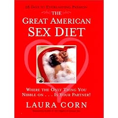 The Great American Sex Diet: Where the Only Thing You Nibble On... Is Your Partner!