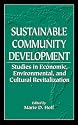 Sustainable Community Development: Studies in Economic, Environmental, and Cultural Revitalization