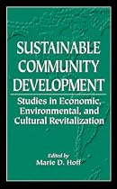 Sustainable Community Development: Studies in Environmental, Economic and Cultural Revitalization: Studies in Economic, Environmental and Cultural Revitalization