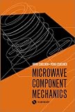 Microwave Component Mechanics (Artech House Microwave Library)