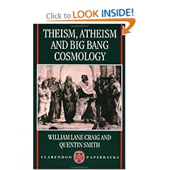 Theism, Atheism, and Big Bang Cosmology (Clarendon Paperbacks)