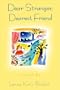 Dear Stranger, Dearest Friend: A Novel