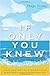 If Only You Knew: A Novel
