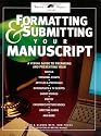 Formatting & Submitting Your Manuscript (Writer's Market Library Series)