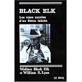 Black Elk : les voies sacr�es d'un Sioux Lakota
