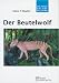 Der Beutelwolf: Thylacinus cynocephalus (Die Neue Brehm Bucherei) (German Edition)