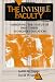 The Invisible Faculty: Improving the Status of Part-Timers in Higher Education (Jossey Bass Higher and Adult Education Series)
