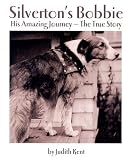 Silverton's Bobbie: HIS AMAZING JOURNEY-THE TRUE STORY