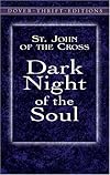 Dark Night of the Soul: A Masterpiece in the Literature of Mysticism by St. John of the Cross