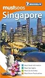 Singapore Must Sees (Michelin Must Sees)