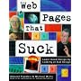 Web Pages That Suck: Learn Good Design by Looking at Bad Design