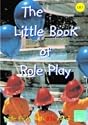 The Little Book of Role Play: Little Books with Big Ideas (Little Books)