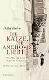 Die Katze, die Anchovis liebte: Vom Weg der Katze durch die Schlagzeilen