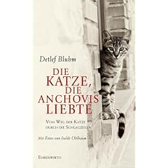 Die Katze, die Anchovis liebte: Vom Weg der Katze durch die Schlagzeilen