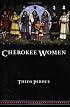 Cherokee Women: Gender and Culture Change, 1700-1835 (Indians of the Southeast)