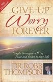 Books : Give up Worry Forever: Simple Strategies to Bring Peace and Order to Your Life