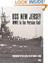 USS New Jersey: WWII to the Persian Gulf (Motorbooks Classic)