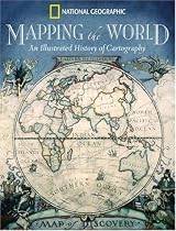Mapping the World: An Illustrated History of Cartography