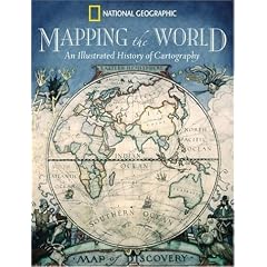 Mapping the World: An Illustrated History of Cartography