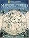 Mapping the World: An Illustrated History of Cartography