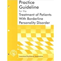 American Psychiatric Association Practice Guideline for the Treatment of Patients With Borderline Personality Disorder