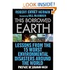 This Borrowed Earth: Lessons from the Fifteen Worst Environmental Disasters around the World