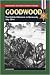 Goodwood: The British Offensive in Normandy, July 1944 (Stackpole Military History Series)