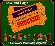 Tickets to Success: Techniques to Lead Children to Responsible Decision-Making