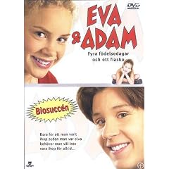Eva & Adam - Vier Geburtstage und ein Fiasko / Eva & Adam: Four Birthdays and a Fiasco ( Eva & Adam - fyra f�delsedagar och ett fiasko ) [ Schwedische Fassung, Keine Deutsche Sprache ]