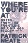 Where You're at: Notes from the Frontline of a Hip Hop Planet