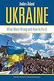 Ukraine : What Went Wrong and How to Fix It