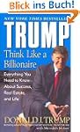 Trump: Think Like a Billionaire: Ever...
