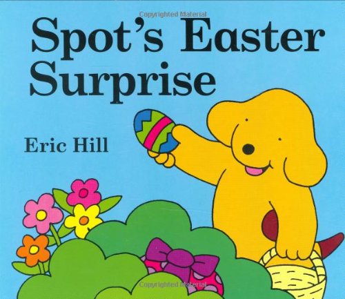 Spot's Easter Surprise