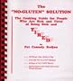The No-Gluten Solution: Cooking Guide for People Who Are Sick and Tired of Being Sick and Tired
