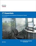 IT essentials : PC hardware and software companion guide
